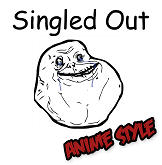 Singled Out - Anime Style!